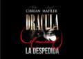 Llega «Drácula, La despedida» al Teatro Verdi de Cañada de Gómez