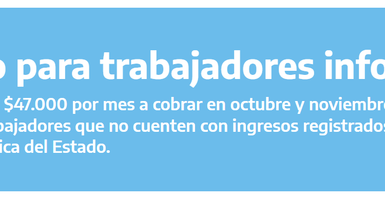 ¿Qué tenés que saber si querés cobrar el refuerzo que beneficia a los trabajadores informales?