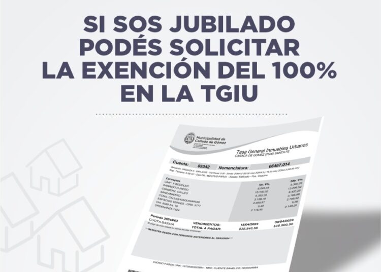 La municipalidad de Cañada de Gómez exime a jubilados del pago de la tasa general de inmuebles urbanos