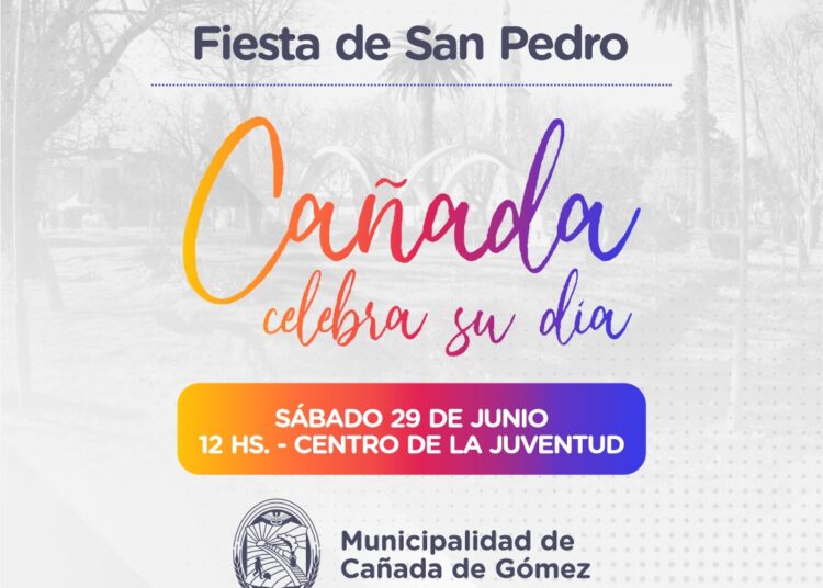 “Cañada Celebra su Día”: Este sábado será la Fiesta de San Pedro