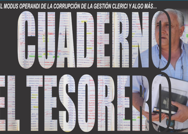 El Cuaderno del Tesorero: El origen del modus operandi de la corrupción de la Gestión Clerici