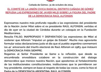 El Comité de la Unión Cívica radical distrito Cañada de Gómez repudia las expresiones de Javier Milei sobre la figura del padre de la democracia Raúl Alfonsín