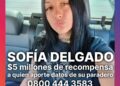 Buscan a Sofia Delgado y ofrecen una recompensa para quienes aporten datos sobre su paradero