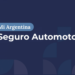 Información importante sobre el Seguro del Automotor