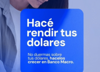 No duermas sobre tus dólares, hacelos crecer en Banco Macro