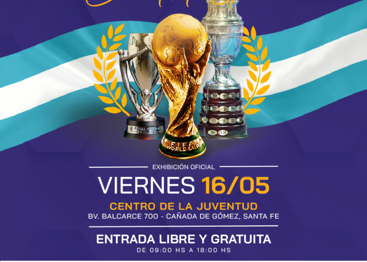 “ETERNOS LAURELES”: La Copa del Mundo, la Copa América y la Finalissima, este viernes en Cañada de Gómez