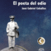 José Gabriel Ceballos y el universo de El poeta del odio – Por Gisela Colombo