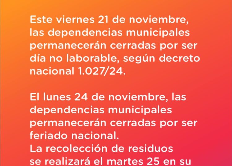 La Municipalidad de Cañada de Gómez informa que adhiere al Decreto Nacional N.º 1027/24, mediante el cual el Poder Ejecutivo Nacional declara día no laborable el viernes 21 de noviembre