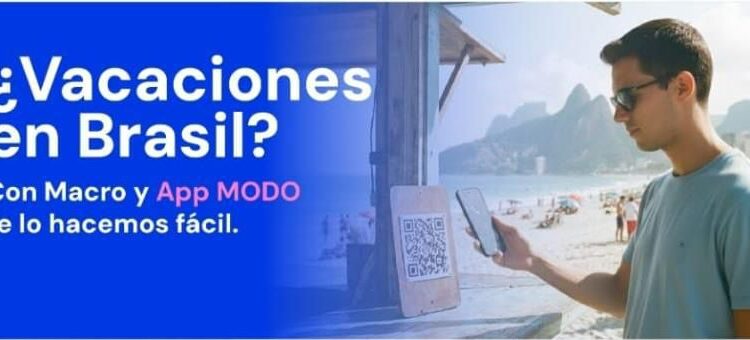 BRASIL, MÁS SIMPLE: PAGÁ DIRECTO DESDE TU CELULAR CON BANCO MACRO Y MODO