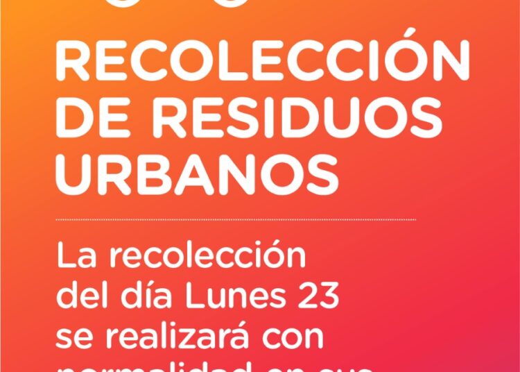 LUNES 23 LA RECOLECCIÓN DE RESIDUOS DOMICILIARIOS EN CAÑADA DE GÓMEZ SE REALIZARÁ CON NORMALIDAD