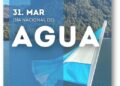 31 de marzo día nacional del Agua: Una fecha para recordar