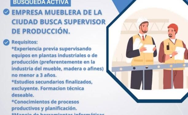 OFERTA LABORAL EN CAÑADA DE GÓMEZ: EMPRESA MUEBLERA DE LA CIUDAD BUSCA SUPERVISOR DE PRODUCCIÓN