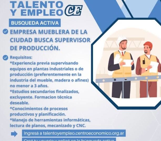 OFERTA LABORAL EN CAÑADA DE GÓMEZ: EMPRESA MUEBLERA DE LA CIUDAD BUSCA SUPERVISOR DE PRODUCCIÓN